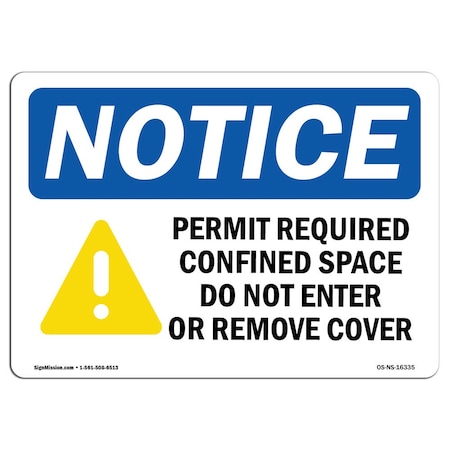 OSHA Notice Sign, NOTICE Permit Required Confined With Symbol, 18in X 12in Rigid Plastic